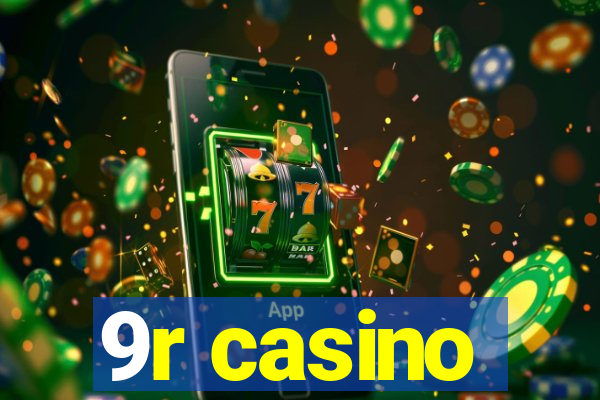 9r casino